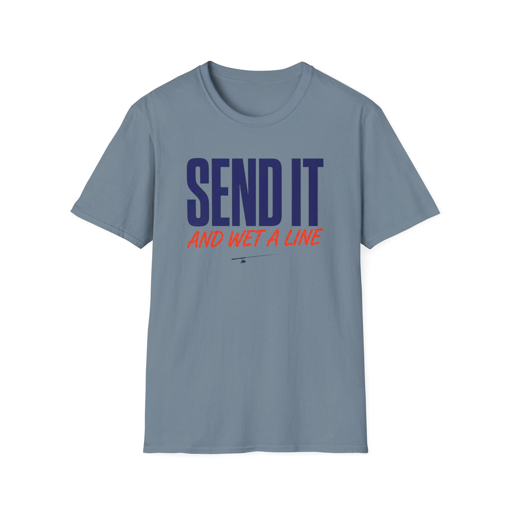 Send It and Wet a Line