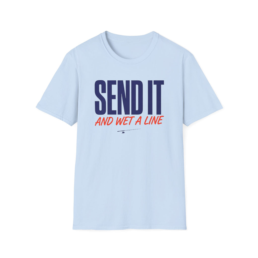 Send It and Wet a Line