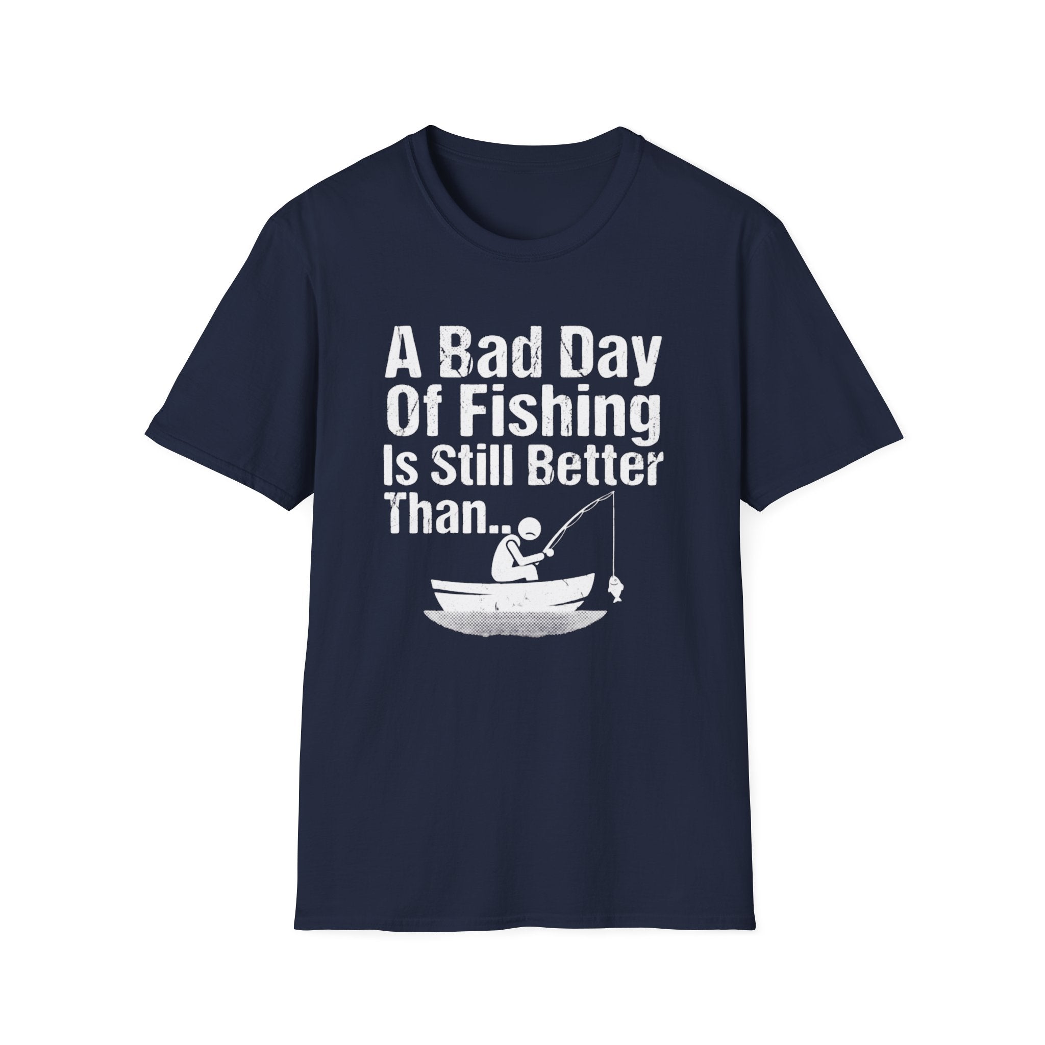 A Bad Day of Fishing Is Still Better Than...