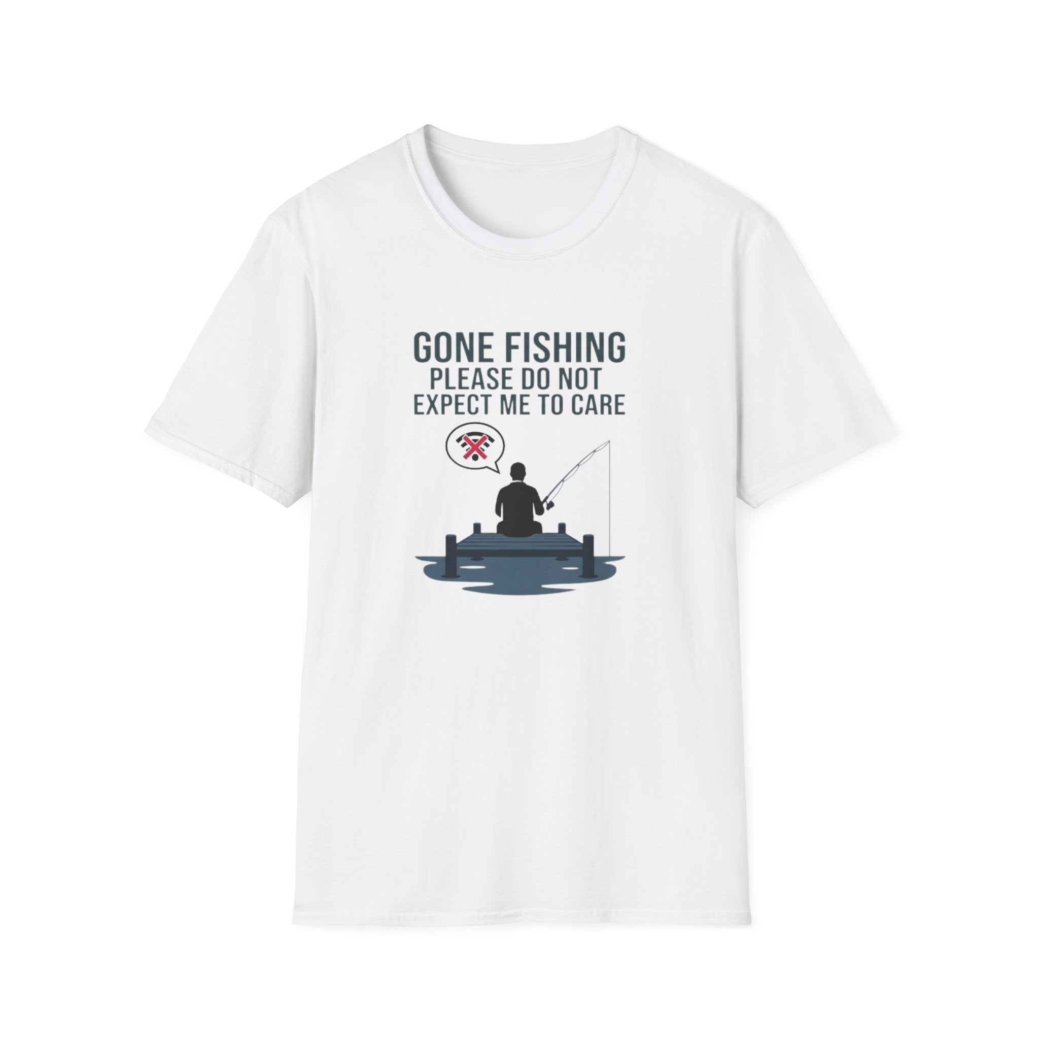 Gone Fishing Please Do Not Expect Me to Care