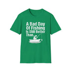 A Bad Day of Fishing Is Still Better Than...