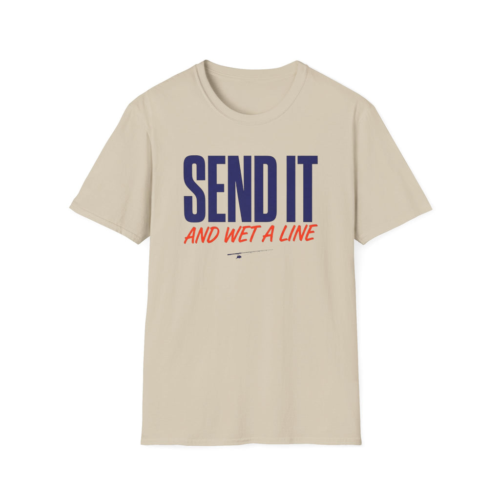 Send It and Wet a Line
