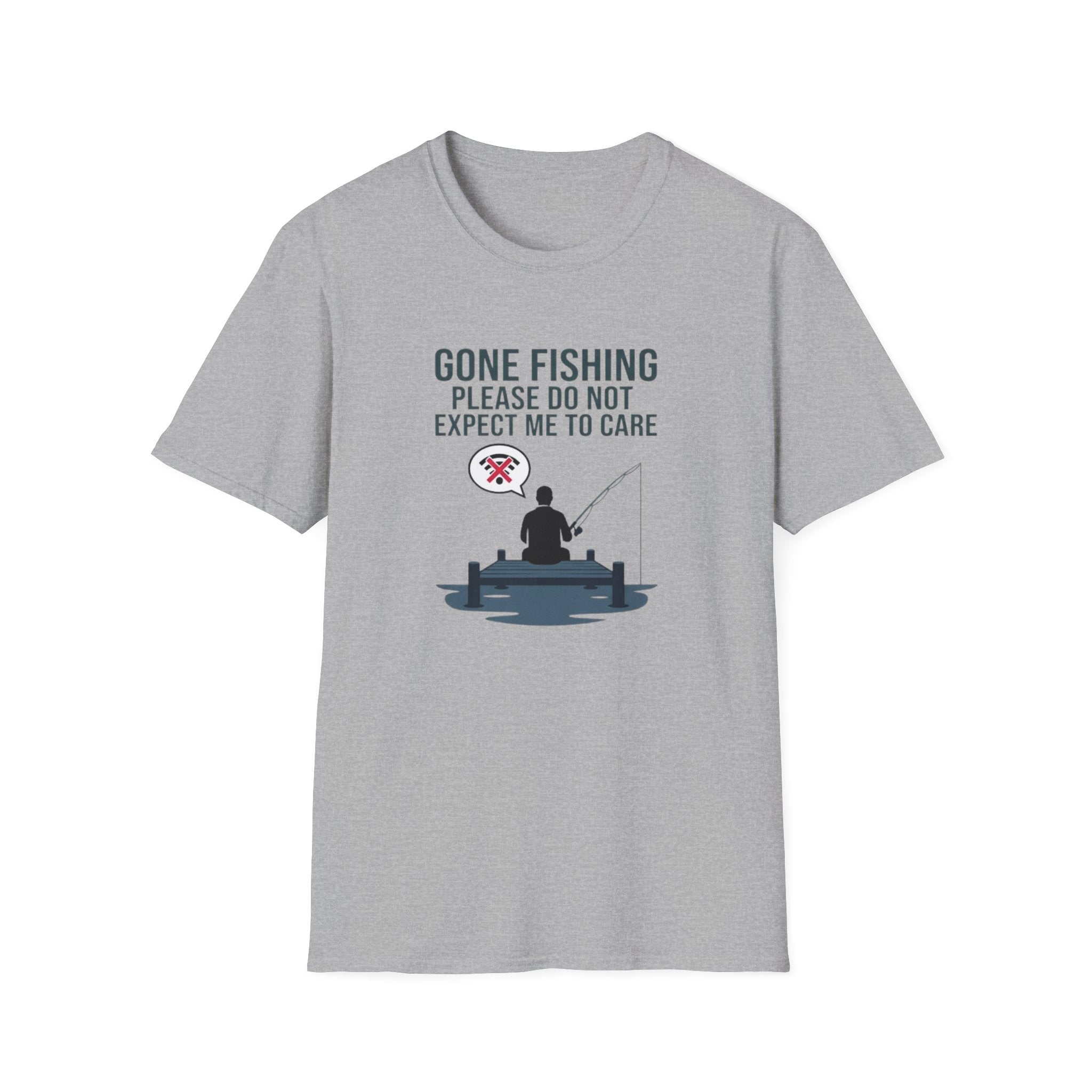 Gone Fishing Please Do Not Expect Me to Care
