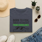 Born to Fish, Forced to Evacuate for Hurricanes