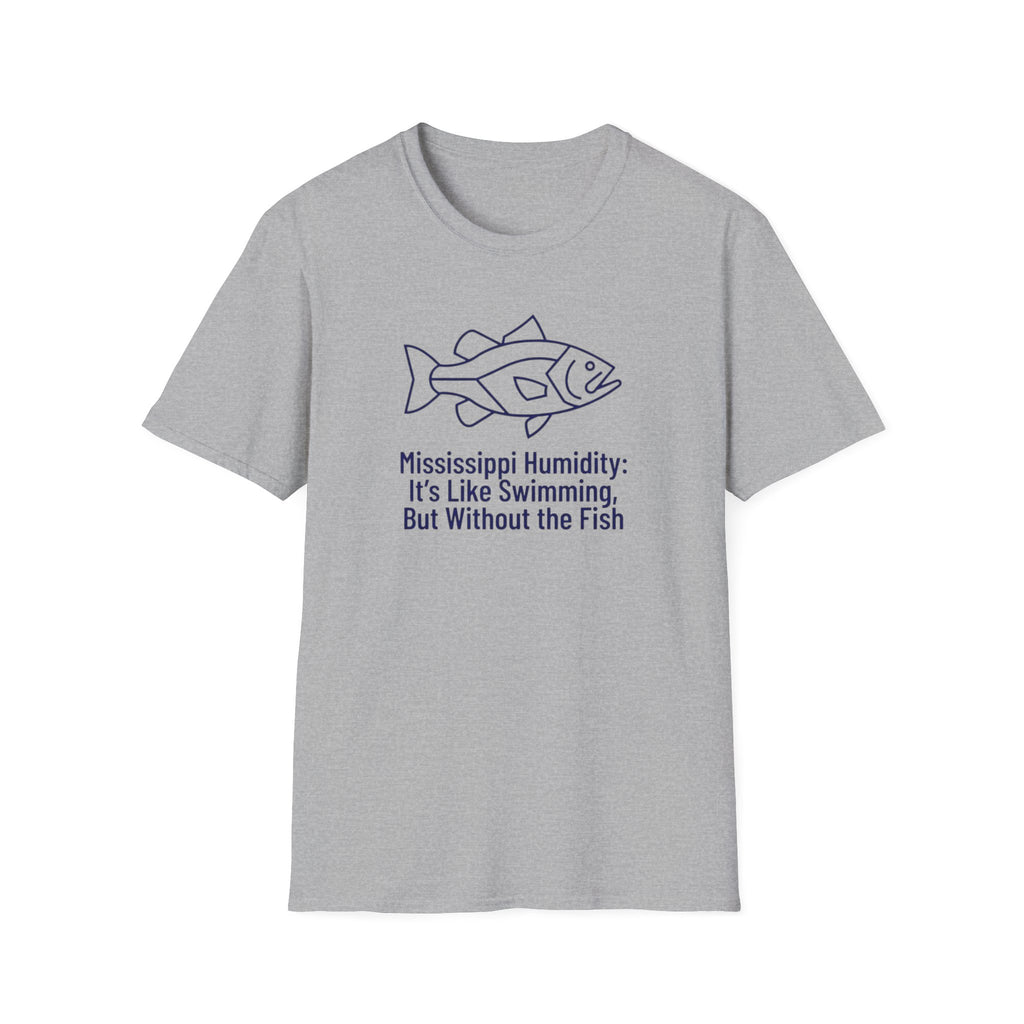 Mississippi Humidity - It's Like Swimming, But Without the Fish