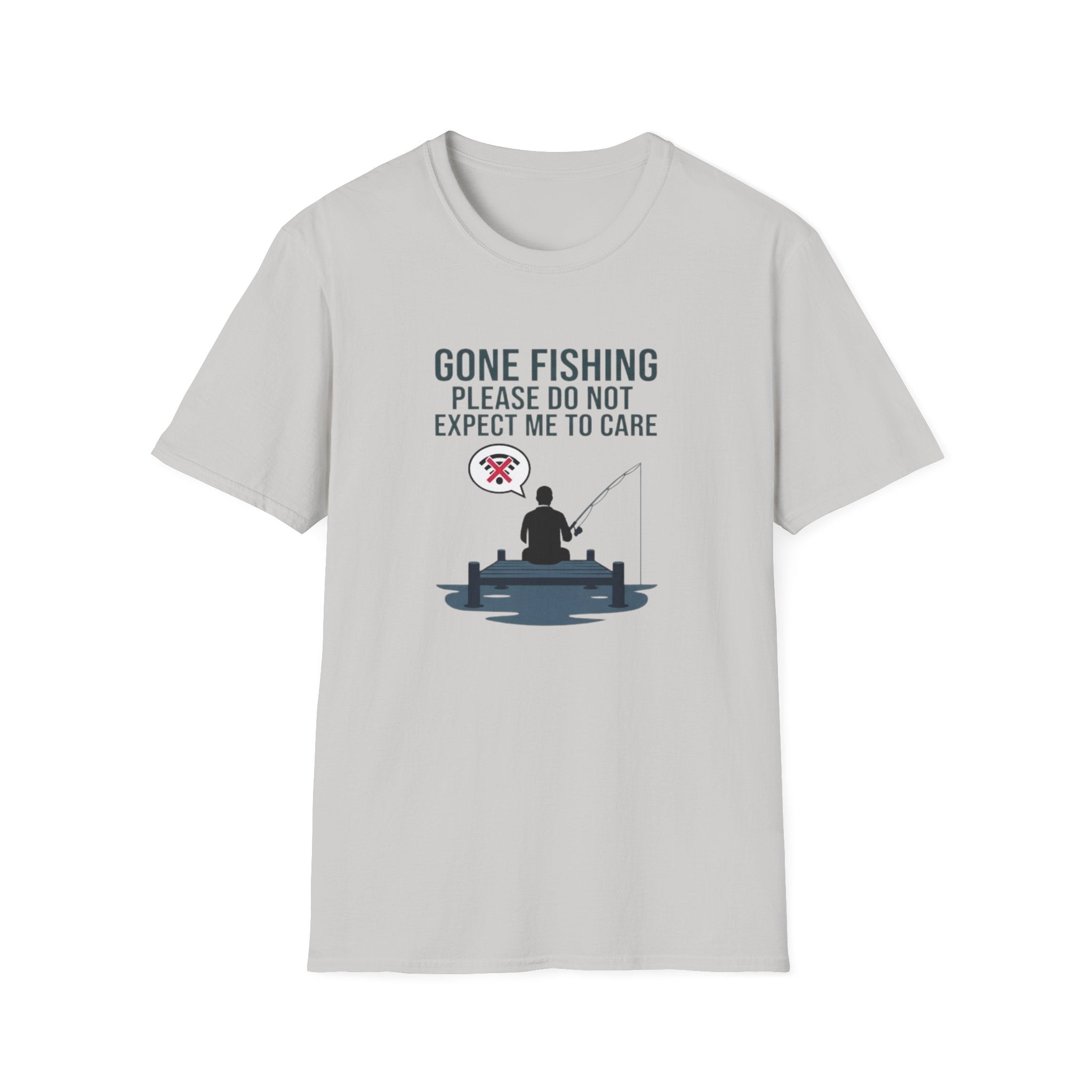 Gone Fishing Please Do Not Expect Me to Care