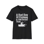 A Bad Day of Fishing Is Still Better Than...
