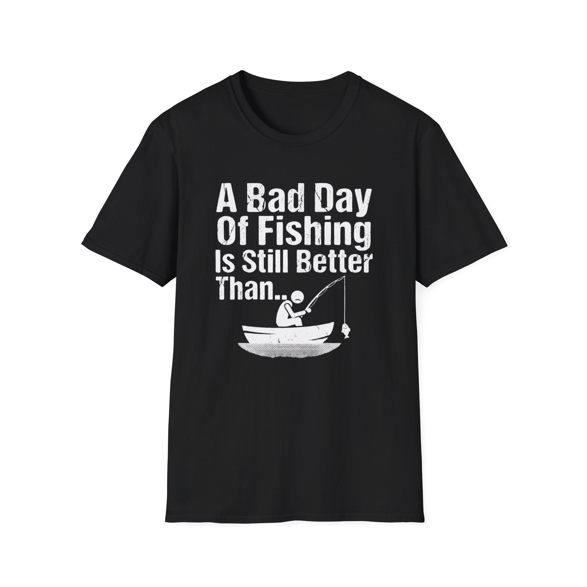A Bad Day of Fishing Is Still Better Than...