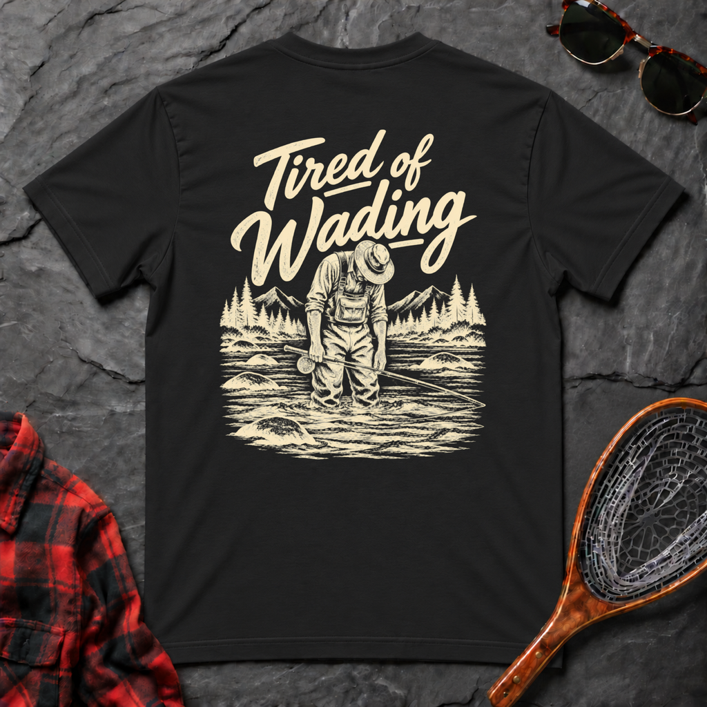 Tired of Wading