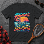 Radical Lack of Skill