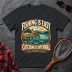 Fishing is Easy Catching is Optional