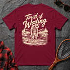 Tired of Wading