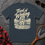 Tired of Wading