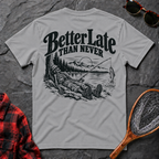 Better Late Than Never III