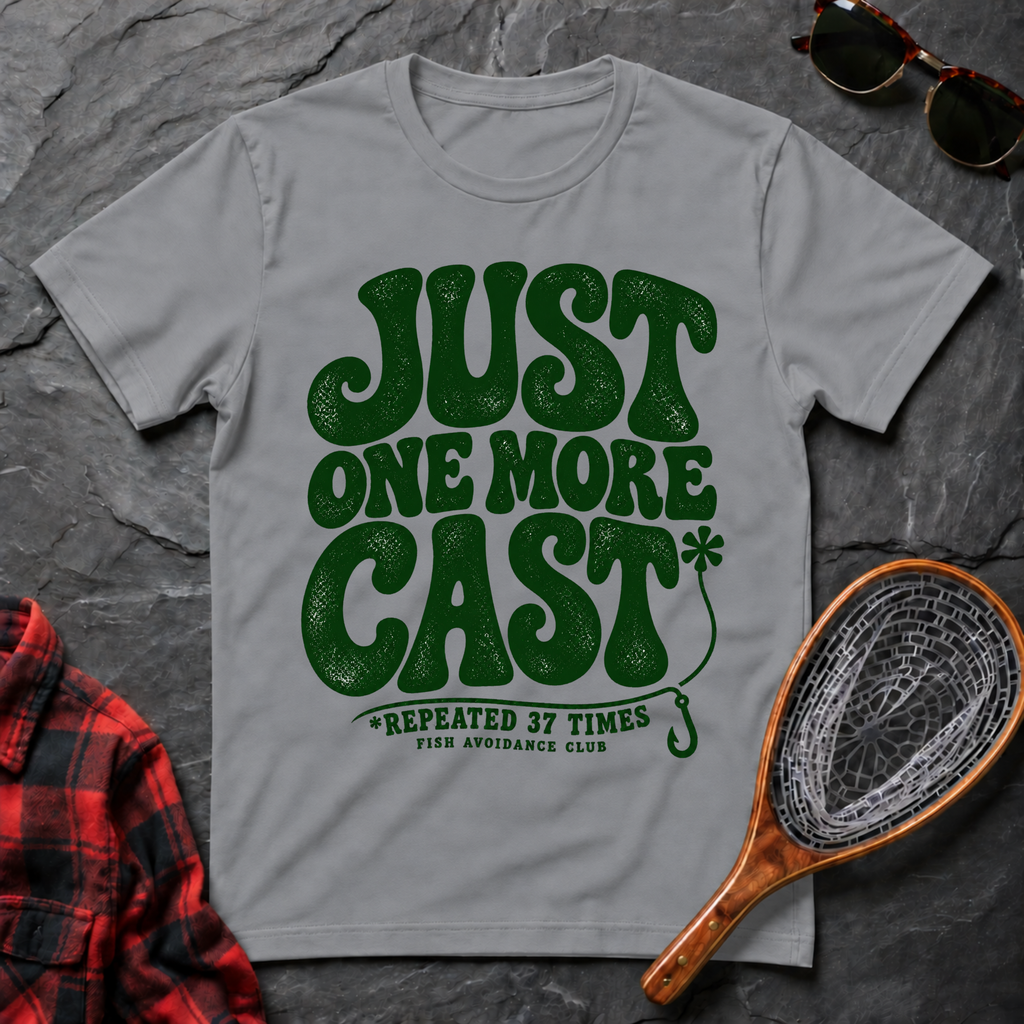 Just One More Cast