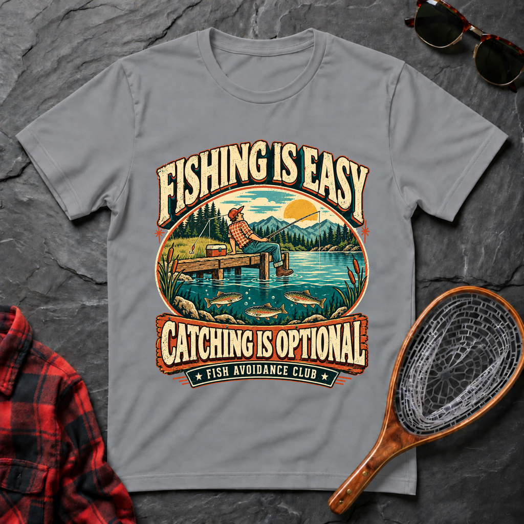 Fishing is Easy Catching is Optional