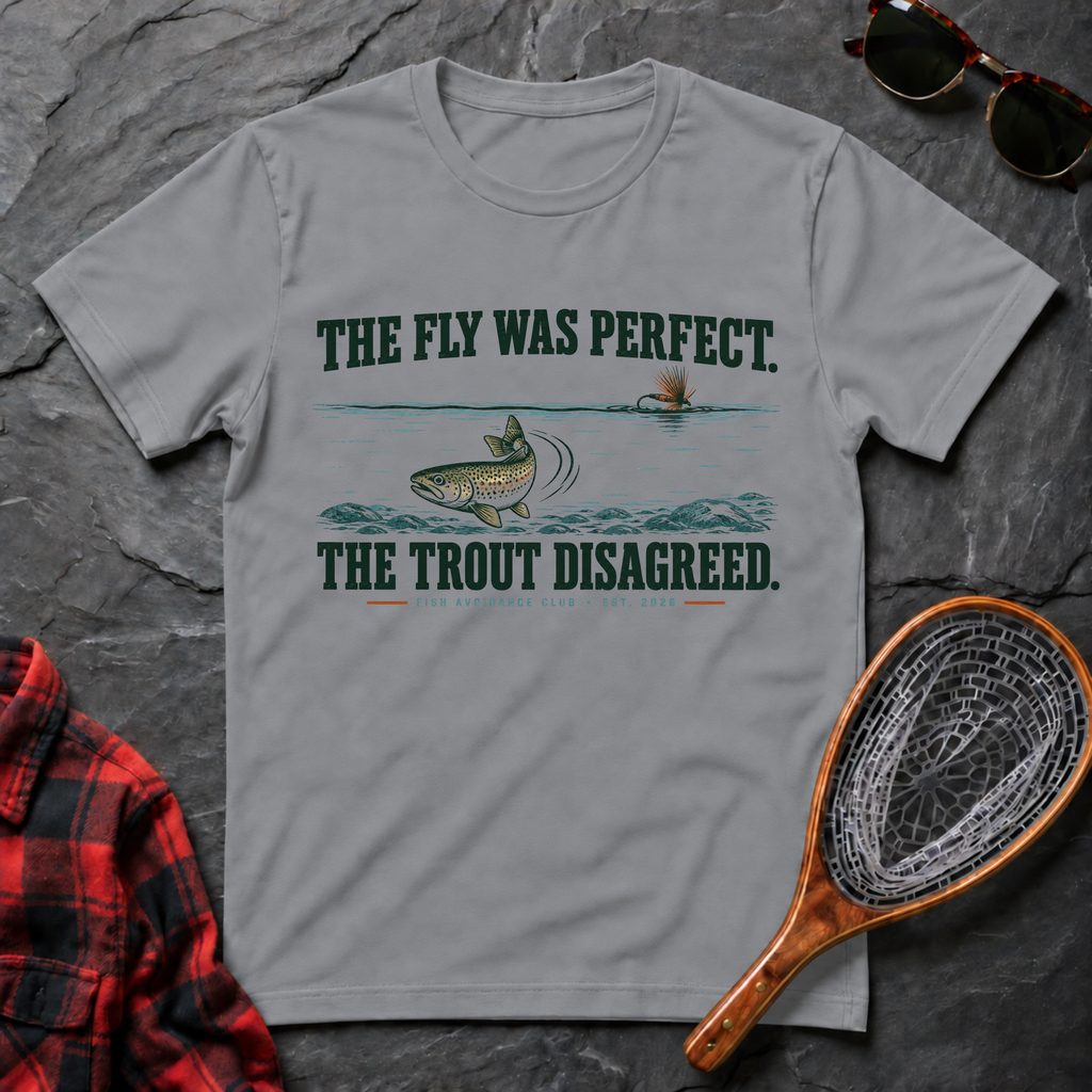 The Fly Was Perfect. The Trout Disagreed.