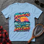Radical Lack of Skill
