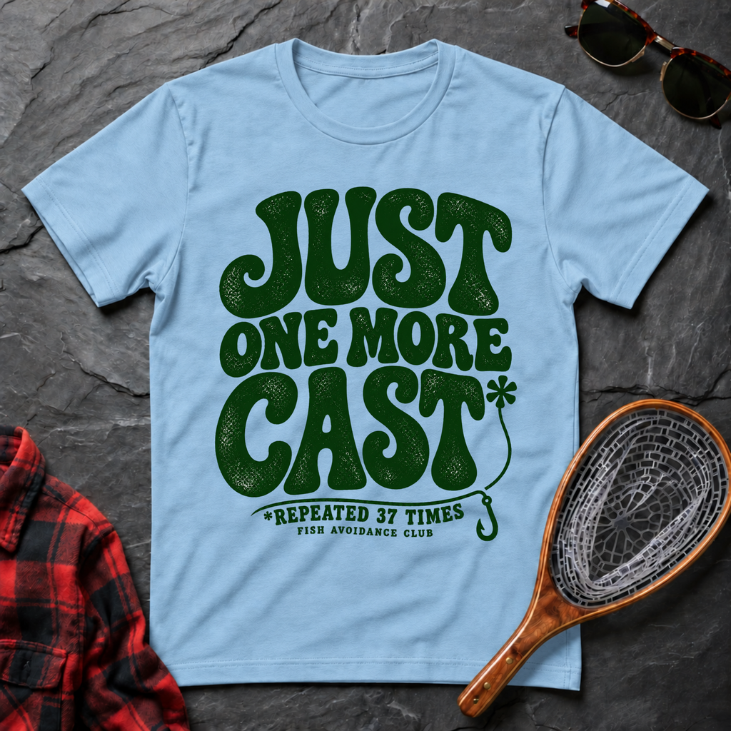Just One More Cast
