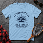 Catching Nothing Since Sunrise