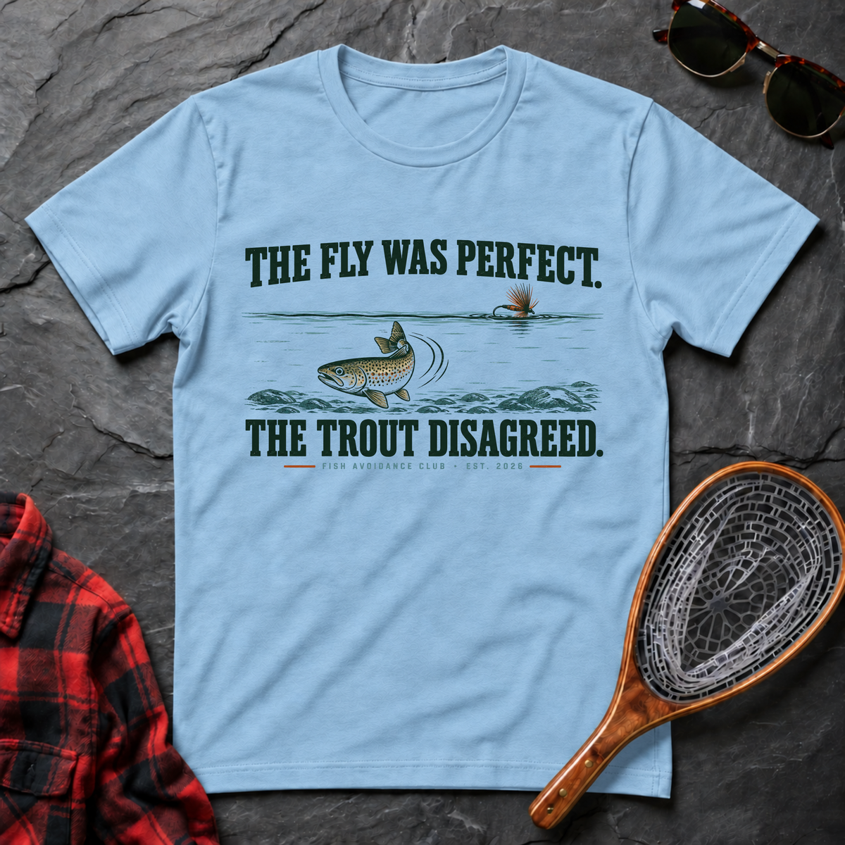 The Fly Was Perfect. The Trout Disagreed.
