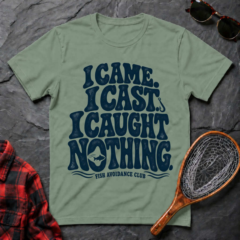 I Came. I Cast. I Caught Nothing.