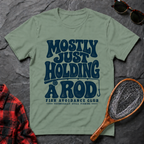 Mostly Just Holding a Rod