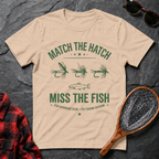 Match the Hatch Miss the Fish