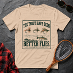 The Trout Have Seen Better Flies.