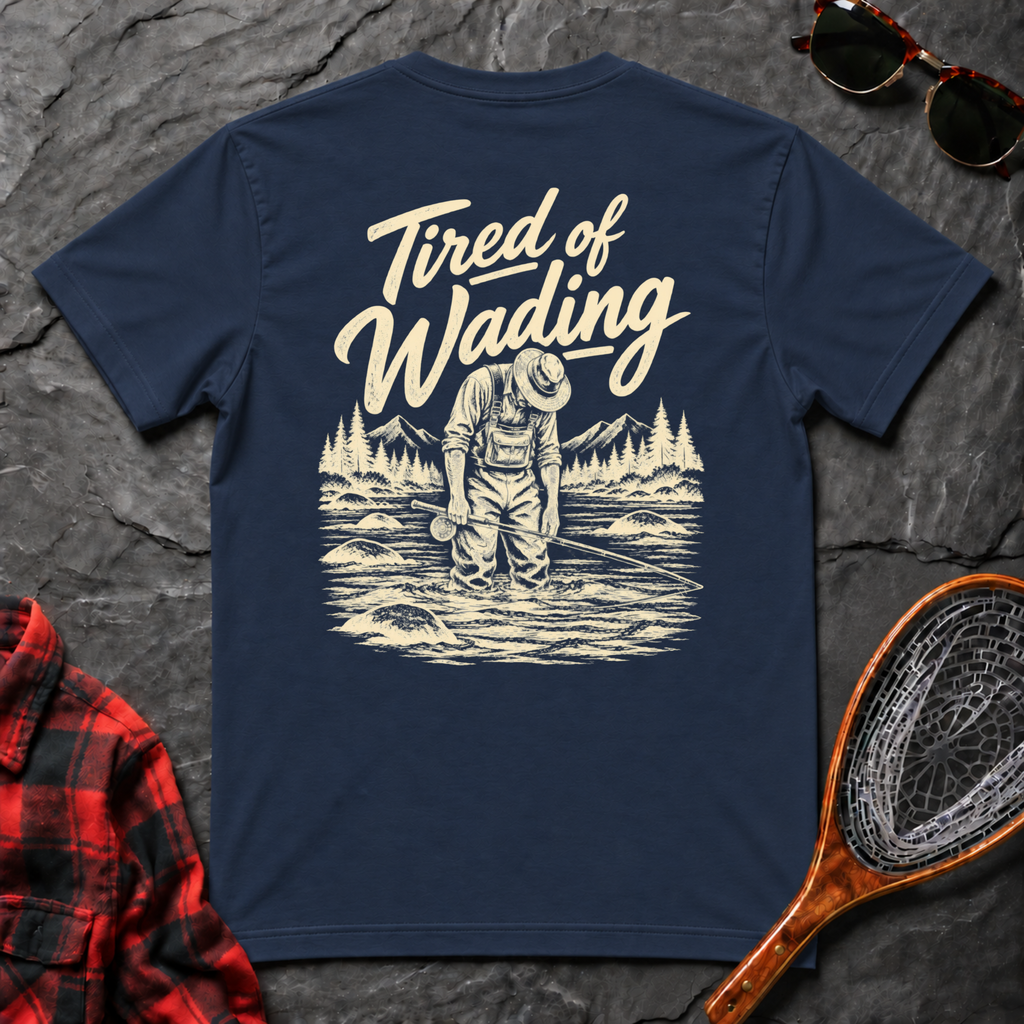 Tired of Wading