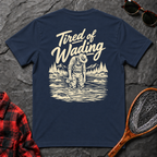 Tired of Wading