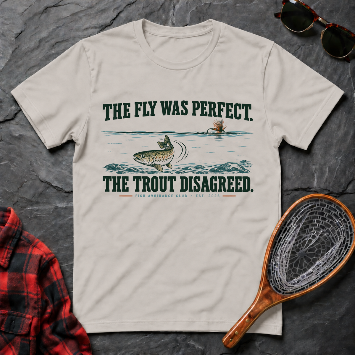 The Fly Was Perfect. The Trout Disagreed.