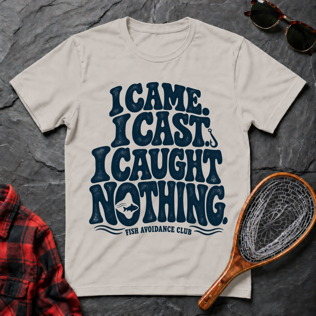 I Came. I Cast. I Caught Nothing.