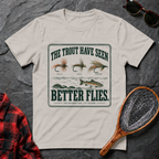 The Trout Have Seen Better Flies.