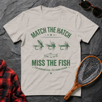 Match the Hatch Miss the Fish