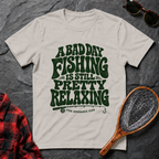 A Bad Day of Fishing is Still Pretty Relaxing