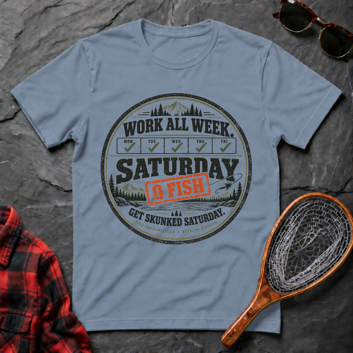 Work All Week. Get Skunked Saturday.