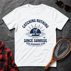 Catching Nothing Since Sunrise