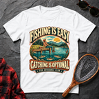 Fishing is Easy Catching is Optional