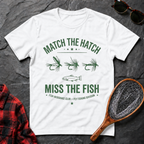 Match the Hatch Miss the Fish